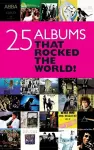 Twenty Five Albums That Rocked Your World cover