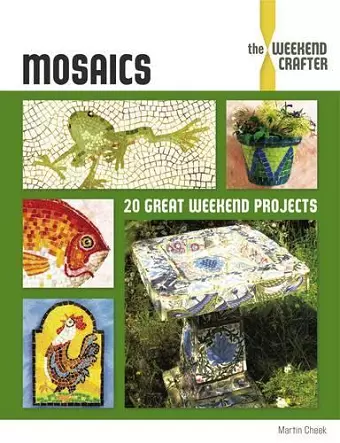 Mosaics: the Weekend Crafter cover