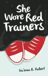 She Wore Red Trainers cover