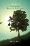 Islam, the Faith of Love and Happiness cover