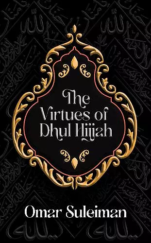 The Virtues of Dhul Hijjah cover