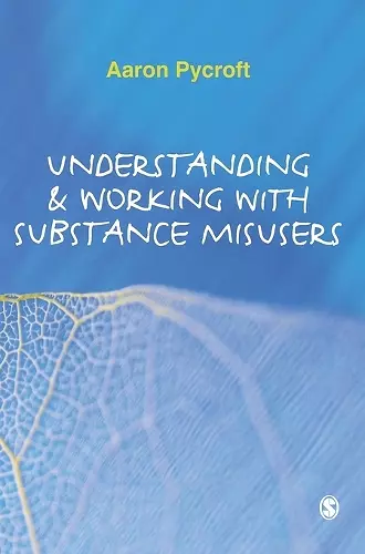 Understanding and Working with Substance Misusers cover