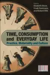 Time, Consumption and Everyday Life cover