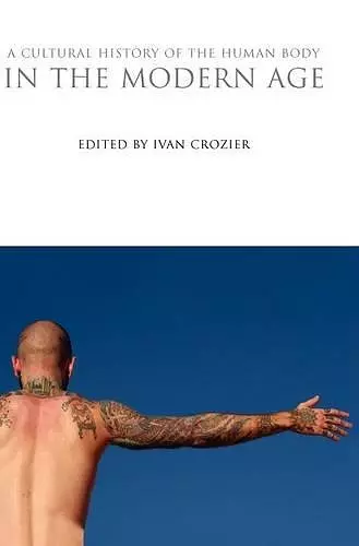 A Cultural History of the Human Body in the Modern Age cover
