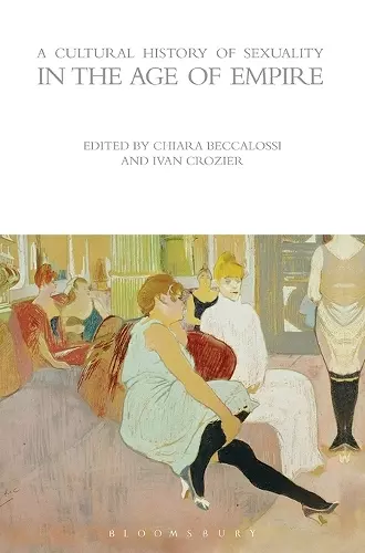 A Cultural History of Sexuality in the Age of Empire cover