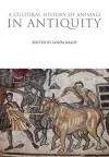 A Cultural History of Animals in Antiquity cover