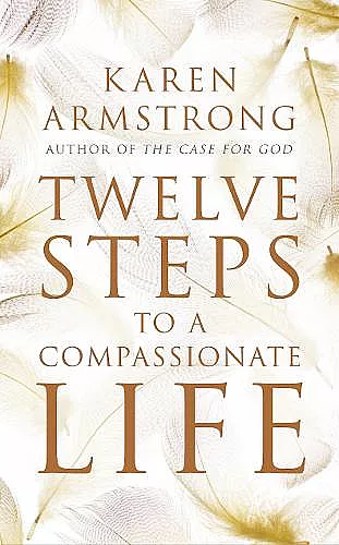 Twelve Steps to a Compassionate Life cover