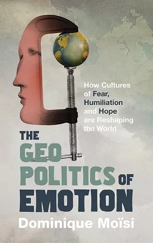 The Geopolitics of Emotion cover