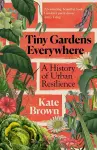 Tiny Gardens Everywhere cover