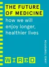The Future of Medicine (WIRED guides) cover