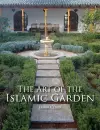 The Art of the Islamic Garden cover