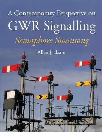 A Contemporary Perspective on GWR Signalling cover