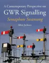 A Contemporary Perspective on GWR Signalling cover