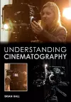 Understanding Cinematography cover