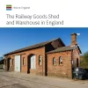 The Railway Goods Shed and Warehouse in England cover