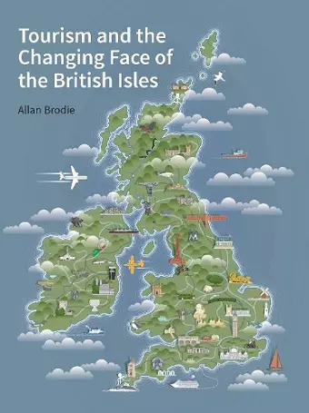 Tourism and the Changing Face of the British Isles cover
