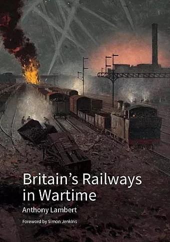 Britain's Railways in Wartime cover