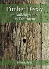 Timber Decay in Buildings and its Treatment cover