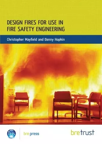 Design Fires for Use in Fire Safety Engineering cover