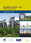 Designing Resilient Cities: A Guide to Good Practice cover