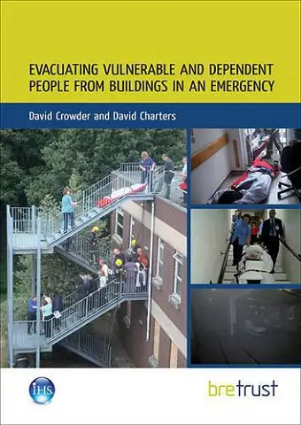 Evacuating Vulnerable and Dependent People from Buildings in an Emergency cover