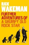 Further Adventures of a Grumpy Old Rock Star cover