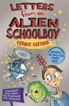 Letters From An Alien Schoolboy: Cosmic Custard cover