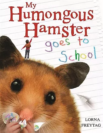 My Humongous Hamster Goes to School cover