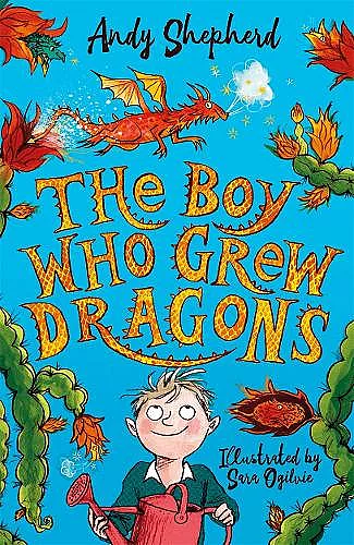 The Boy Who Grew Dragons (The Boy Who Grew Dragons 1) cover