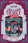 The Beast Under The Wizard's Bridge - The House With a Clock in Its Walls 8 cover