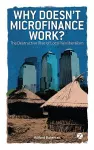 Why Doesn't Microfinance Work? cover