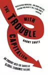 The Trouble with Capitalism cover