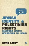 Jewish Identity and Palestinian Rights cover