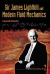 Sir James Lighthill And Modern Fluid Mechanics cover