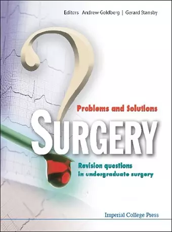 Surgery: Problems And Solutions - Revision Questions In Undergraduate Surgery cover