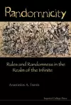 Randomnicity: Rules And Randomness In The Realm Of The Infinite cover