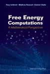 Free Energy Computations: A Mathematical Perspective cover