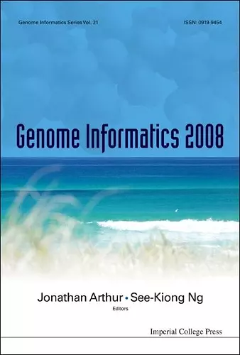 Genome Informatics 2008: Genome Informatics Series Vol. 21 - Proceedings Of The 19th International Conference cover