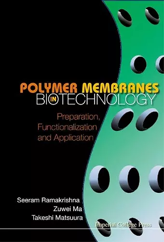 Polymer Membranes In Biotechnology: Preparation, Functionalization And Application cover