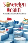 Sovereign Wealth: The Role Of State Capital In The New Financial Order cover