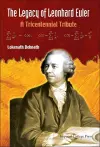 Legacy Of Leonhard Euler, The: A Tricentennial Tribute cover