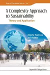 Complexity Approach To Sustainability, A: Theory And Application cover