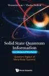 Solid State Quantum Information -- An Advanced Textbook: Quantum Aspect Of Many-body Systems cover