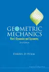 Geometric Mechanics - Part I: Dynamics And Symmetry (2nd Edition) cover