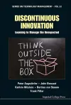 Discontinuous Innovation: Learning To Manage The Unexpected cover