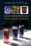 Gold Nanoparticles For Physics, Chemistry And Biology cover