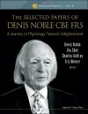 Selected Papers Of Denis Noble Cbe Frs, The: A Journey In Physiology Towards Enlightenment cover