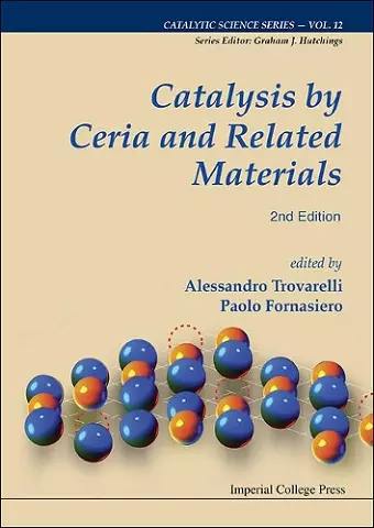 Catalysis By Ceria And Related Materials (2nd Edition) cover