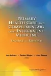 Primary Health Care And Complementary And Integrative Medicine: Practice And Research cover