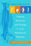Freeing Emotions and Energy Through Myofascial Release cover
